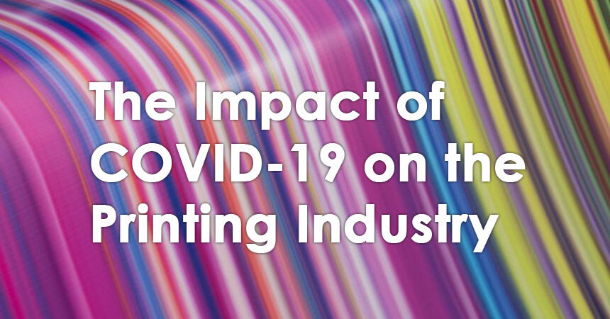 The Impact of COVID-19 on the Printing Industry